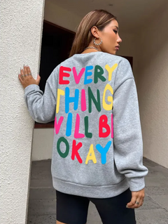 Everything Will Be Okay Sweatshirt