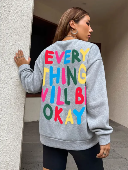 Everything Will Be Okay Sweatshirt